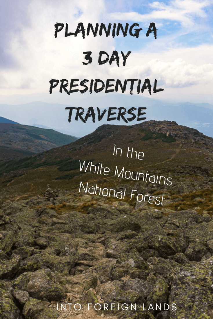 Planning a 3 Day Presidential Traverse in the White Mountains National Forest of New Hampshire, a hiking guide from Into Foreign Lands